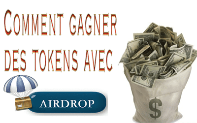 Airdrops : Comment gagner de l'argent avec les tokens d'airdrop ?